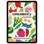 Proste i smaczne lunchbox'y do szkoły i pracy -ebook z przepisami